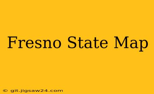 Fresno State Map