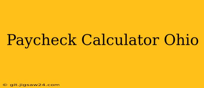 Paycheck Calculator Ohio